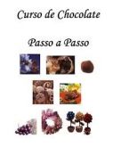 Curso de Chocolate passo a passo pdf + bombons de brinde