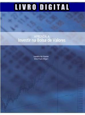 Aprenda A Investir Na Bolsa De Valores - Livro Digital